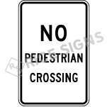 No Pedestrian Crossing Sign