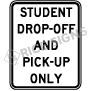 Student Drop Off And Pick Up Only Signs