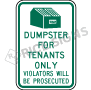 Dumpster for Tenants Use Only Violators Will Be Prosecuted Signs