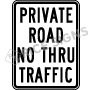 Private Road No Thru Traffic Signs