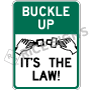 Buckle Up Its The Law Signs