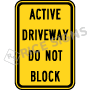 Active Driveway Do Not Block Sign