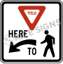 Yield Here To Pedestrians With Left Arrow Signs