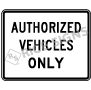 Authorized Vehicles Only Signs