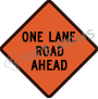 One Lane Road Ahead Signs