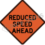 Reduced Speed Ahead Signs