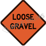 Loose Gravel Signs