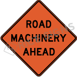 Road Machinery Ahead Sign