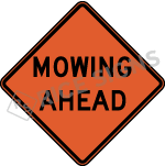 Mowing Ahead Sign