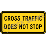 Cross Traffic Does Not Stop Sign